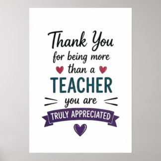 More Than a Teacher Truly Appreciated Poster
