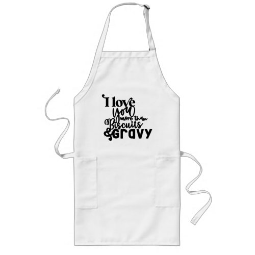 MORE THAN BISCUITS LONG APRON