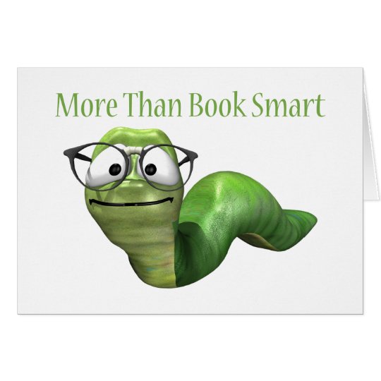 More Than Book Smart Book Worm Card