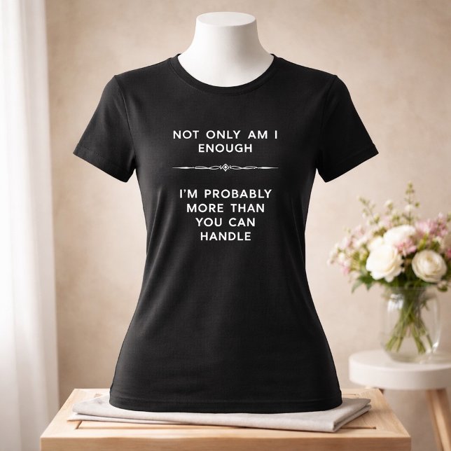 More Than You Can Handle Dark Tee (Creator Uploaded)