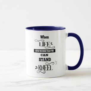 More Than You Can Stand Kneel Mug