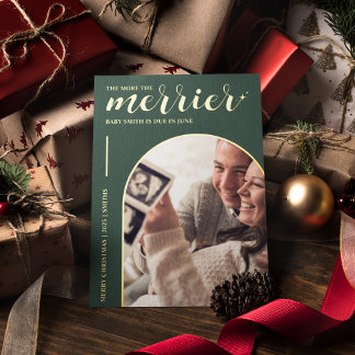 More the Merrier Green Gold Christmas Pregnancy Foil Holiday Card