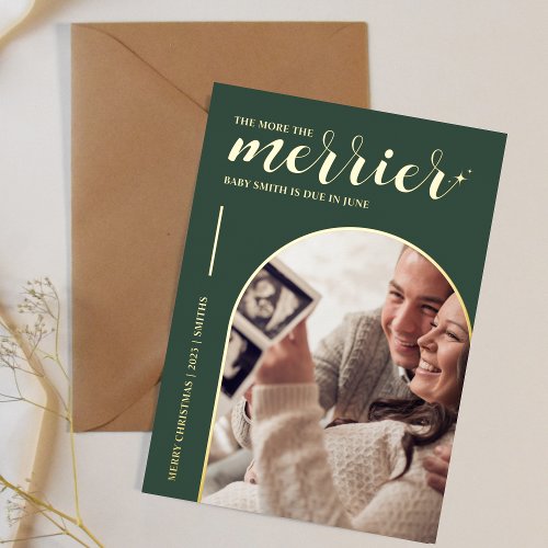 More the Merrier Green Gold Christmas Pregnancy Foil Holiday Card