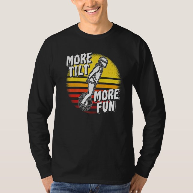 More Tilt More Fun Unicycle Electric Unicycle Solo T-Shirt (Front)