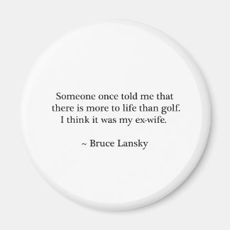 More To Life Than Golf Design Magnet