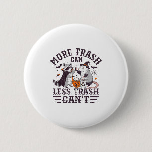 More Trash Can Less Trash Cant Raccoon And Possum Button