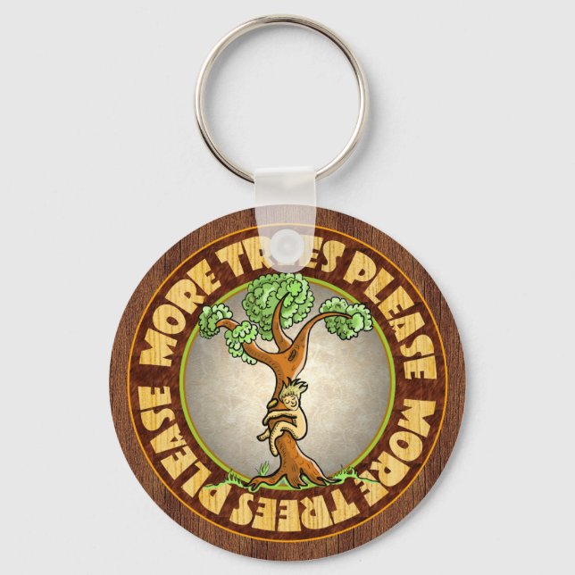 More Trees Please Keychain (Front)