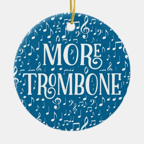 More Trombone _ Blue White Music Ceramic Ornament