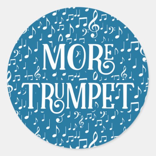 More Trumpet _ Blue White Music Classic Round Sticker