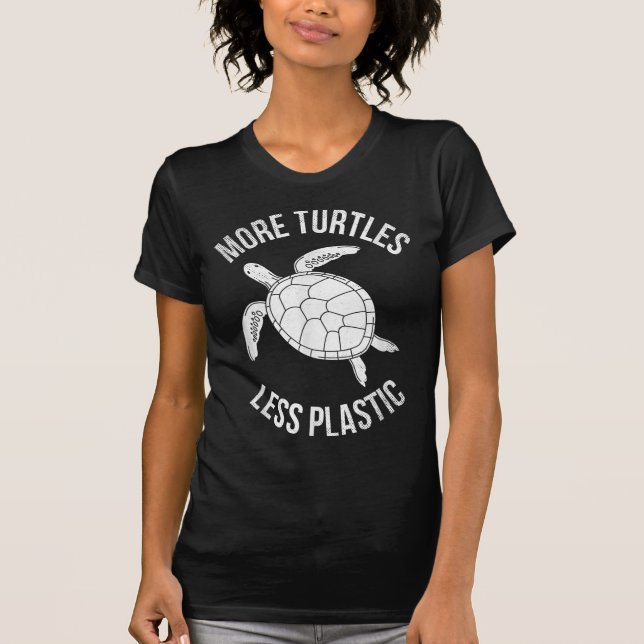 More Turtles Less Plastic Climate Change Earth Day T-Shirt (Front)
