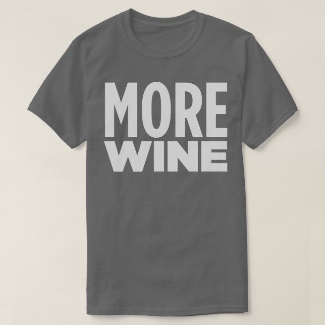 MORE WINE T-Shirt (Design Front)