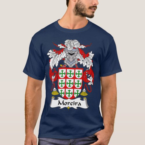 Moreira Coat of Arms  Family Crest T_Shirt