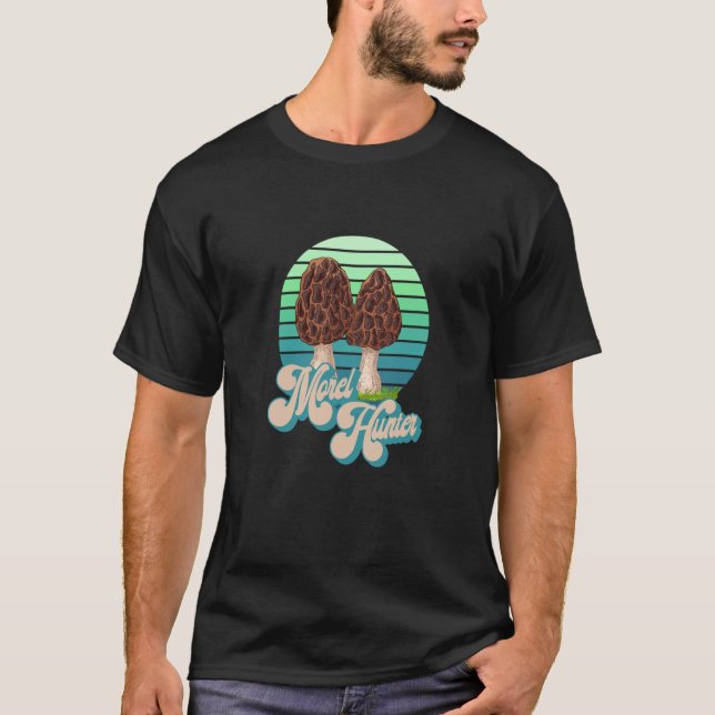 Morel Hunter Fun Mushroom Hunting  3 T-Shirt (Front)