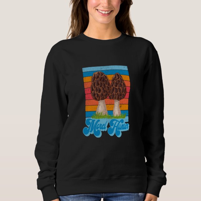 Morel Hunter Fun Mushroom Hunting Sweatshirt (Front)