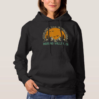 Moreno Valley California  Explore The Outdoors Hoodie