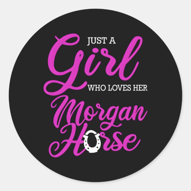 Morgan Horse Just A Who Loves Ns Classic Round Sticker (Front)