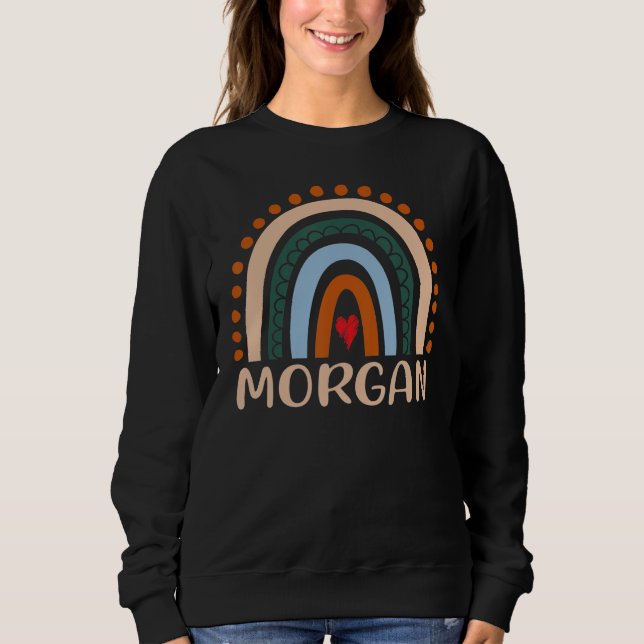 Morgan Name Personalized Funny Women Rainbow Morga Sweatshirt (Front)