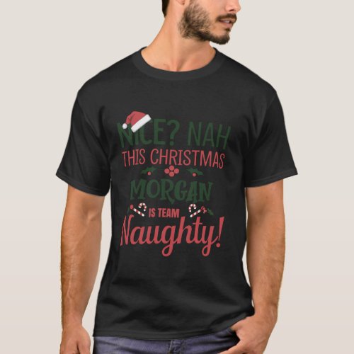 MORGAN Personalized Christmas Naughty Nice MORGAN T-Shirt