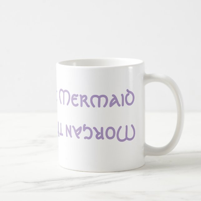 Morgan The Mermaid Upsidedown&Backwards Mug (Right)