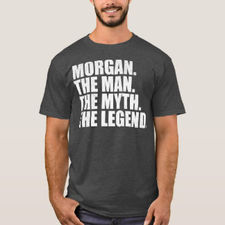 MorganMorgan Name Morgan given name T-Shirt