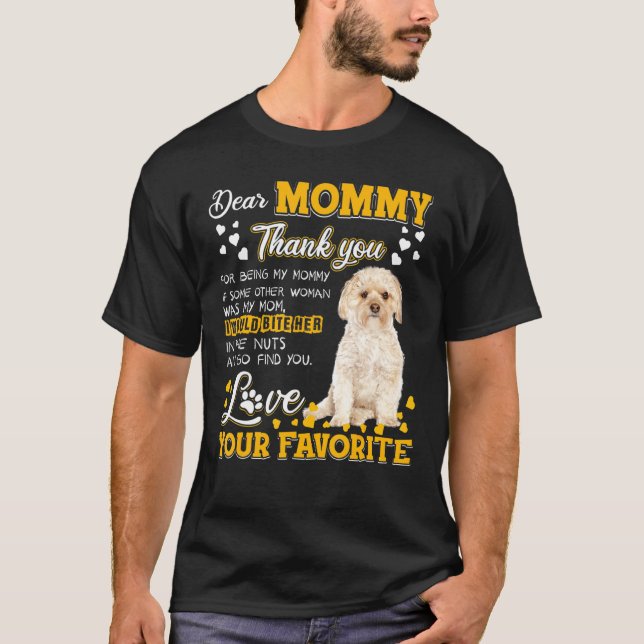 Morkie Dear Mommy Thank You For Being My Mommy T-Shirt (Front)