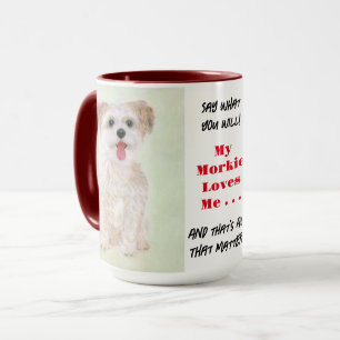 Morkie Say What You Will Large Mug