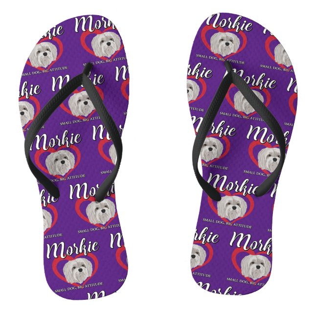Morkie - Small Dog, Big Attitude - 3 Flip Flops (Footbed)