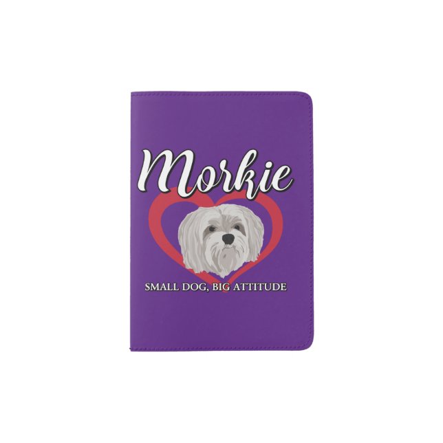 Morkie - Small Dog, Big Attitude - 3 Passport Holder (Front)