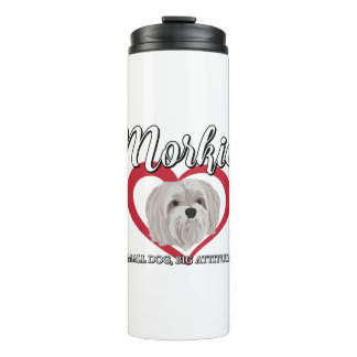 Morkie - Small Dog Big Attitude 3 Thermal Tumbler