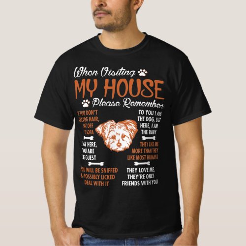 Morkie Visting My House Please Remember T_Shirt