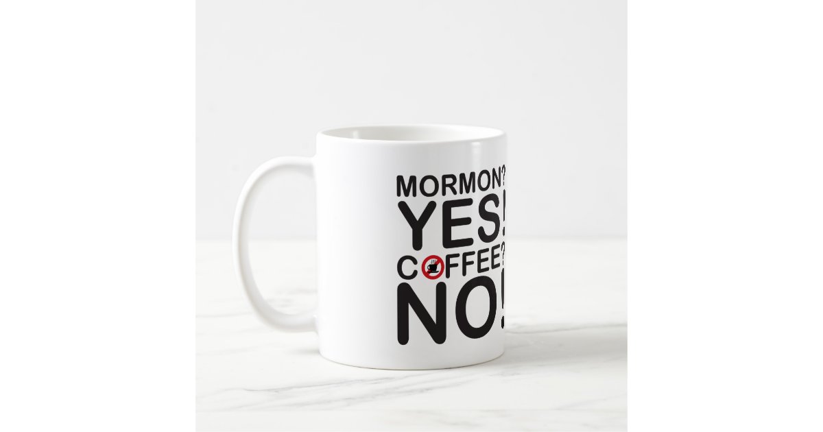 Mormon Coffee Mug Zazzle