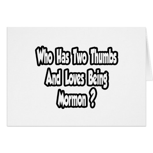 Mormon Pride Joke...Two Thumbs (Front Horizontal)