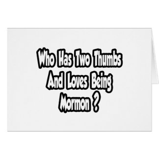 Mormon Pride Joke...Two Thumbs Cards