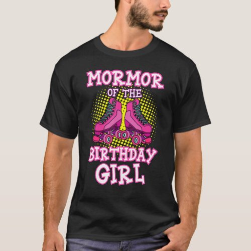 Mormor Of The Birthday Girl Roller Skates Bday Ska T_Shirt