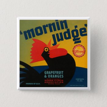 Mornin Judge Grapefruit And Oranges Button by SunshineDazzle at Zazzle