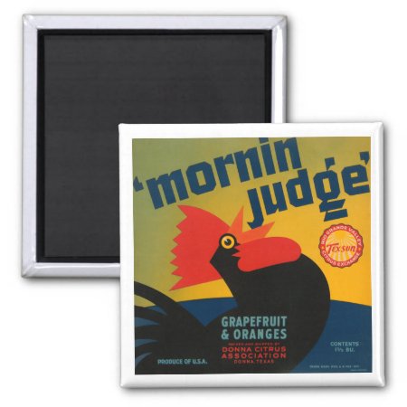 Mornin Judge Magnet