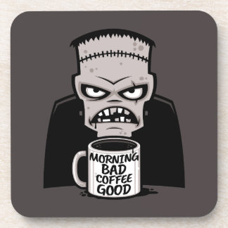 Morning Bad Coffee Good Reanimated Monster Beverage Coaster