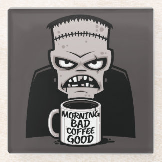 Morning Bad Coffee Good Reanimated Monster Glass Coaster