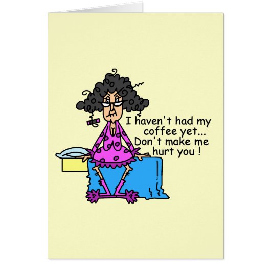 Morning Before Coffee Humor (Front)