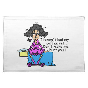 Morning Before Coffee Humor Cloth Placemat