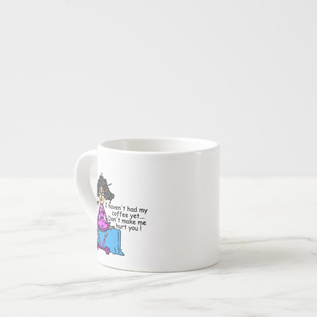 Morning Before Coffee Humor Espresso Cup (Front Left)