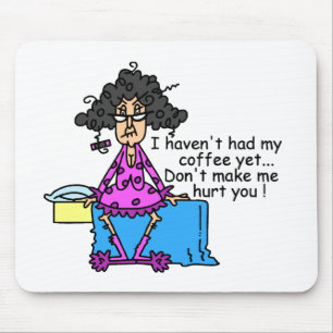 Morning Before Coffee Humor Mouse Pad