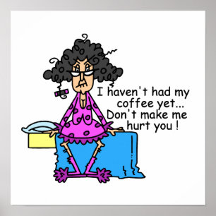 Morning Before Coffee Humor Poster