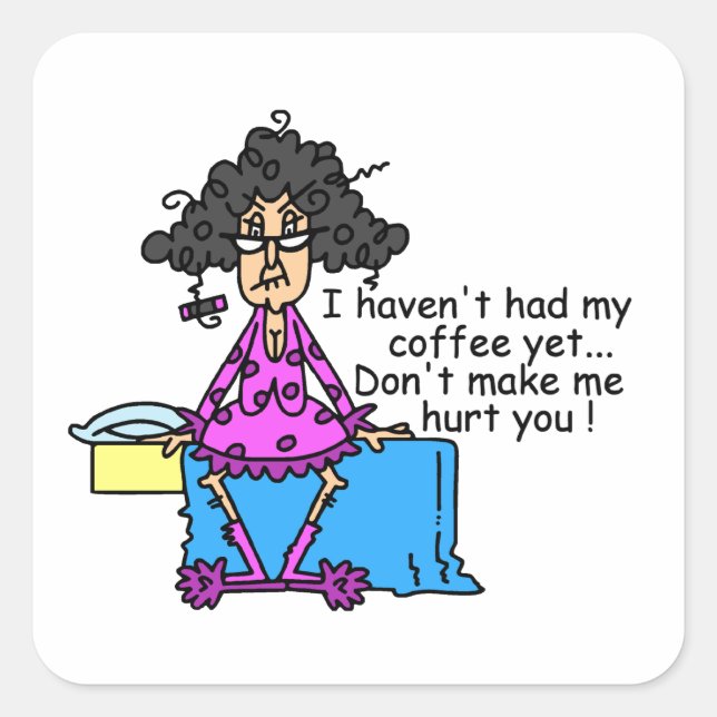 Morning Before Coffee Humor Square Sticker (Front)