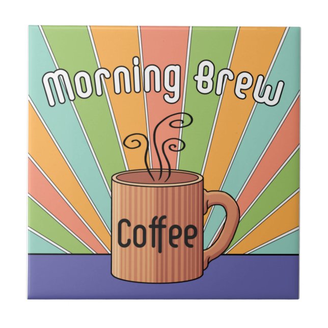 Morning Brew Coffee   Ceramic Tile (Front)