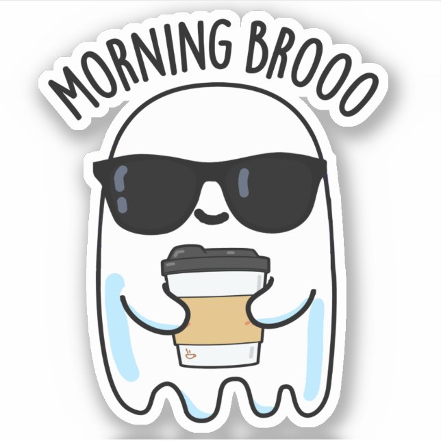 Morning Broo Funny Ghost Coffee Pun  Sticker (Front)