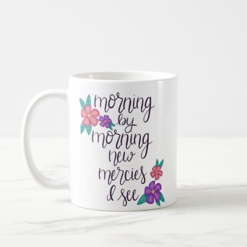 Morning by Morning Mercies New Mug