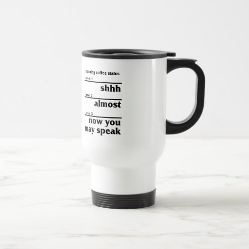 Morning Coffee Status Travel Mug