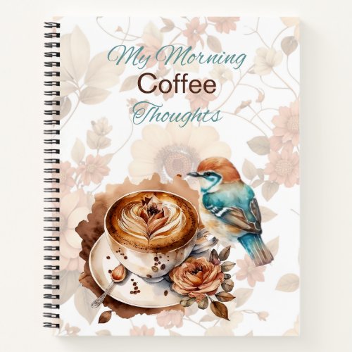Morning Coffee Thoughts Spiral Notebook