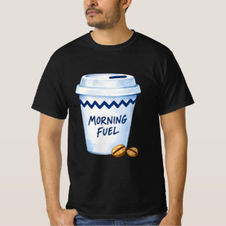 Morning Fuel – Cute Novelty Shirt